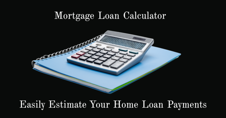 Mortgage Loan Calculator